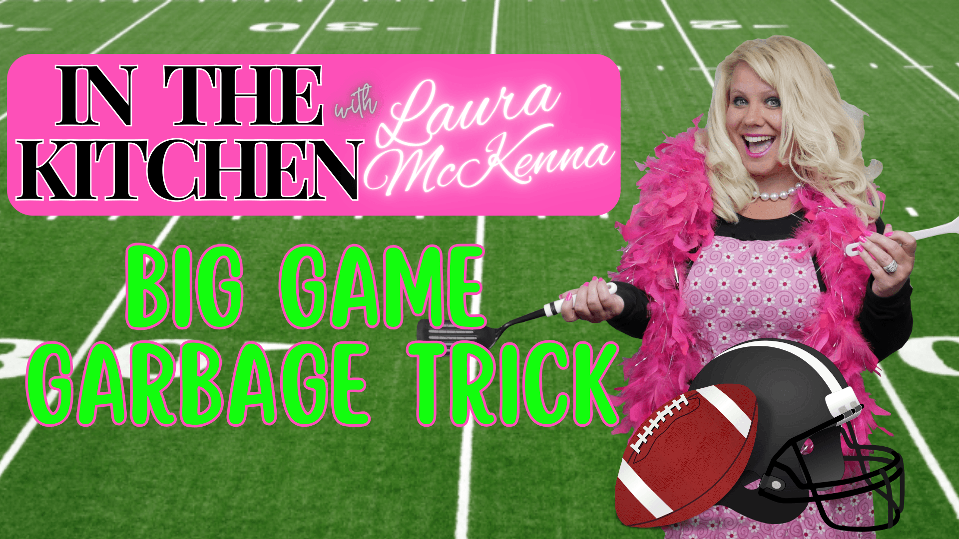 In The Kitchen with Laura McKenna:   Big Game Garbage Trick